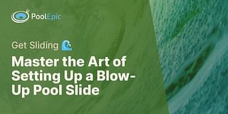 Master the Art of Setting Up a Blow-Up Pool Slide - Get Sliding 🌊