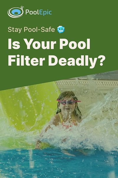 Is Your Pool Filter Deadly? - Stay Pool-Safe 🥶