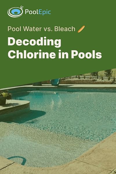 Decoding Chlorine in Pools - Pool Water vs. Bleach 🥖